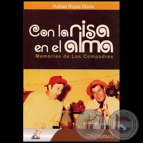 CON LA RISA EN EL ALMA - Autor: RAFAEL ROJAS DORIA - Ao 2007